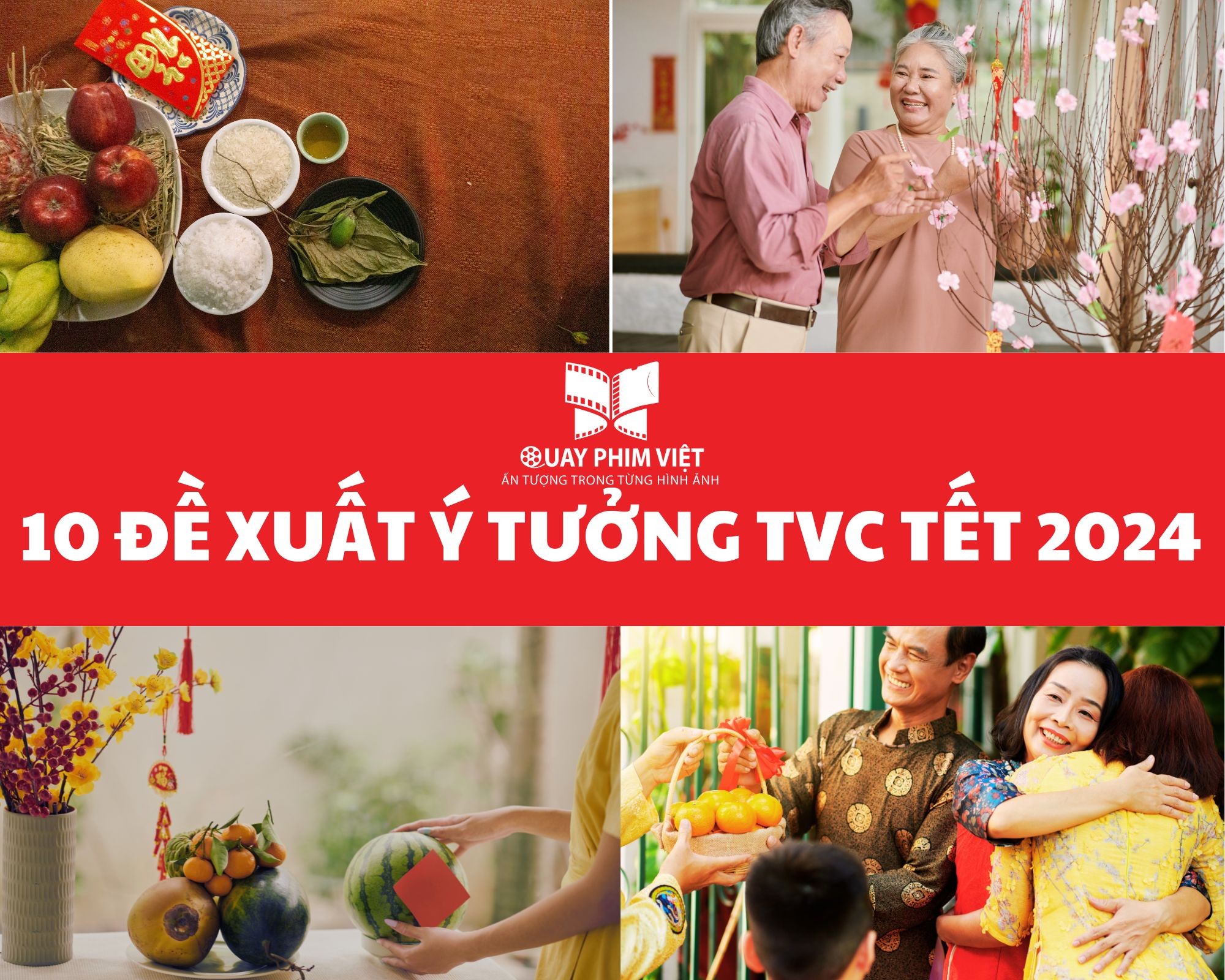 10 Đề xuất  Ý tưởng TVCs quảng cáo tết năm 2024